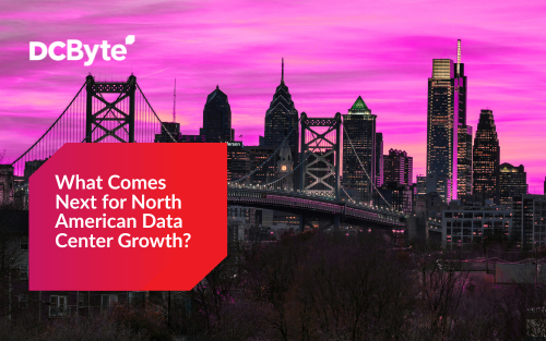 What comes next for North American Data Center Growth