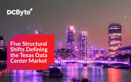 DC Byte- Texas Five Structural shifts Five structural shifts Texas