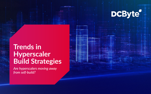 Trends in Hyperscaler Build Strategies