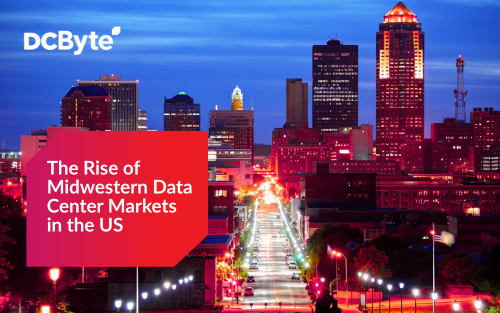 he Rise of Midwestern Data Center Markets in the US