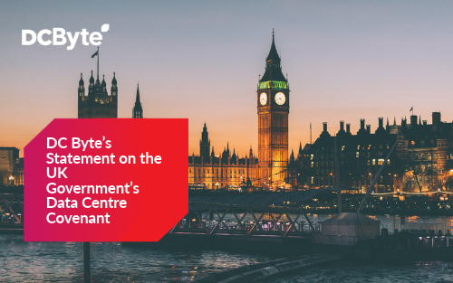 DC Byte’s Statement on the UK Government’s Data Centre Covenant